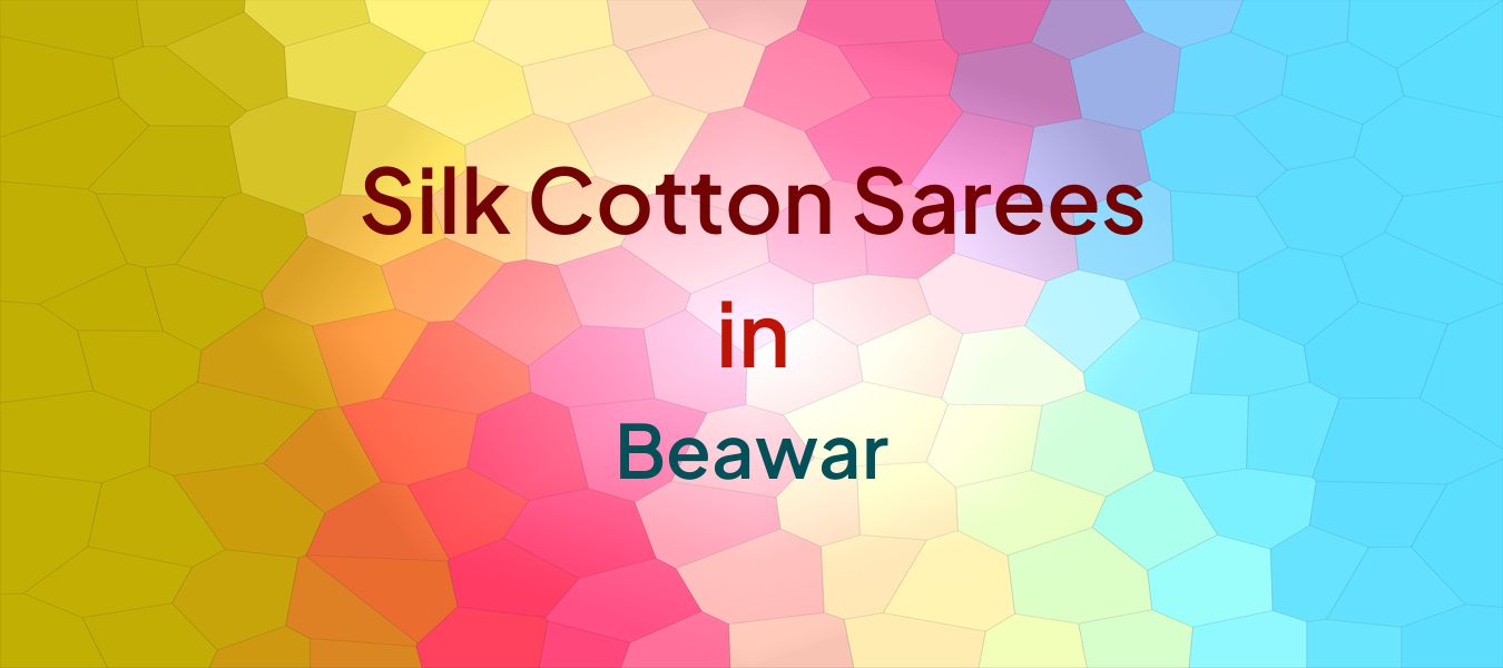 Silk Cotton Sarees in Beawar