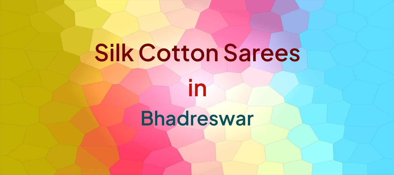 Silk Cotton Sarees in Bhadreswar
