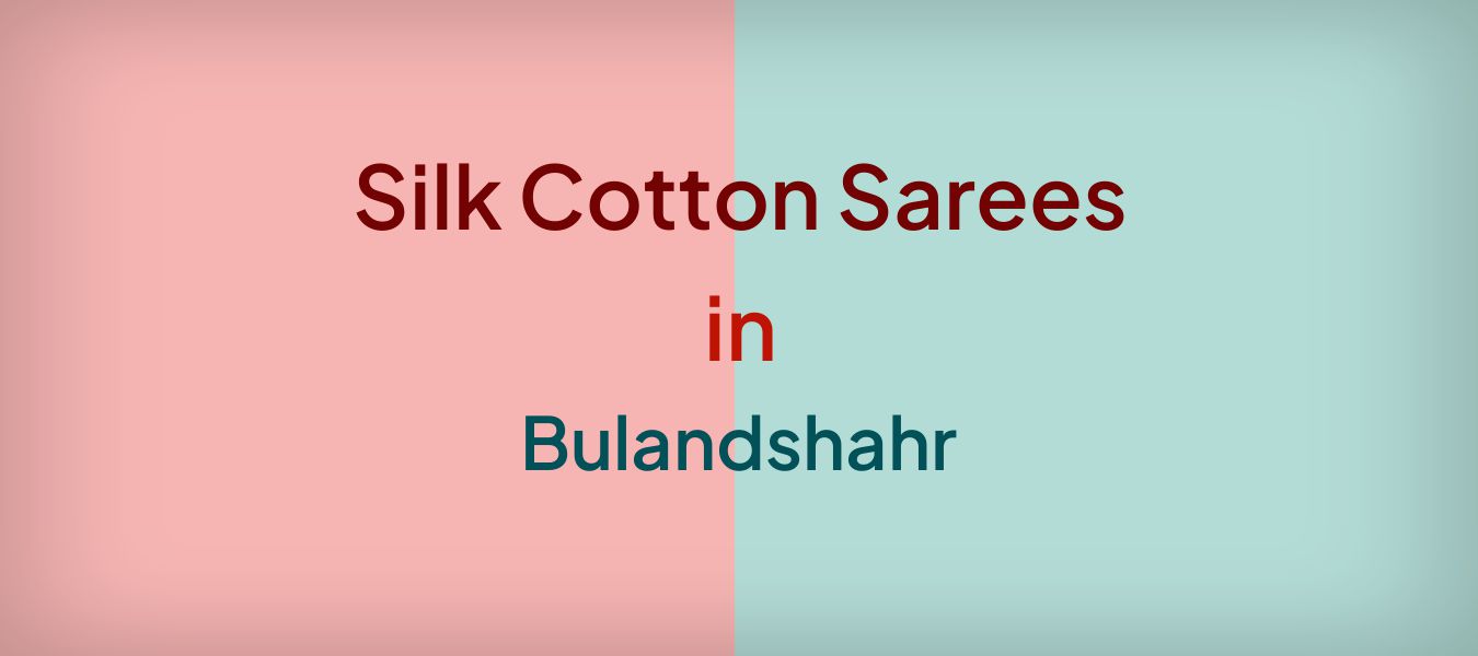 Silk Cotton Sarees in Bulandshahr