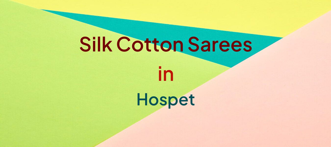 Silk Cotton Sarees in Hospet