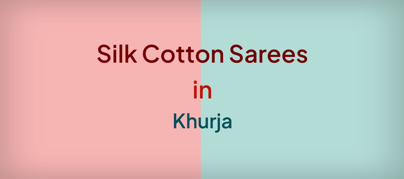 Silk Cotton Sarees in Khurja