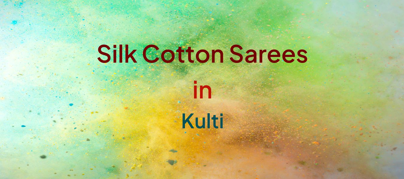 Silk Cotton Sarees in Kulti