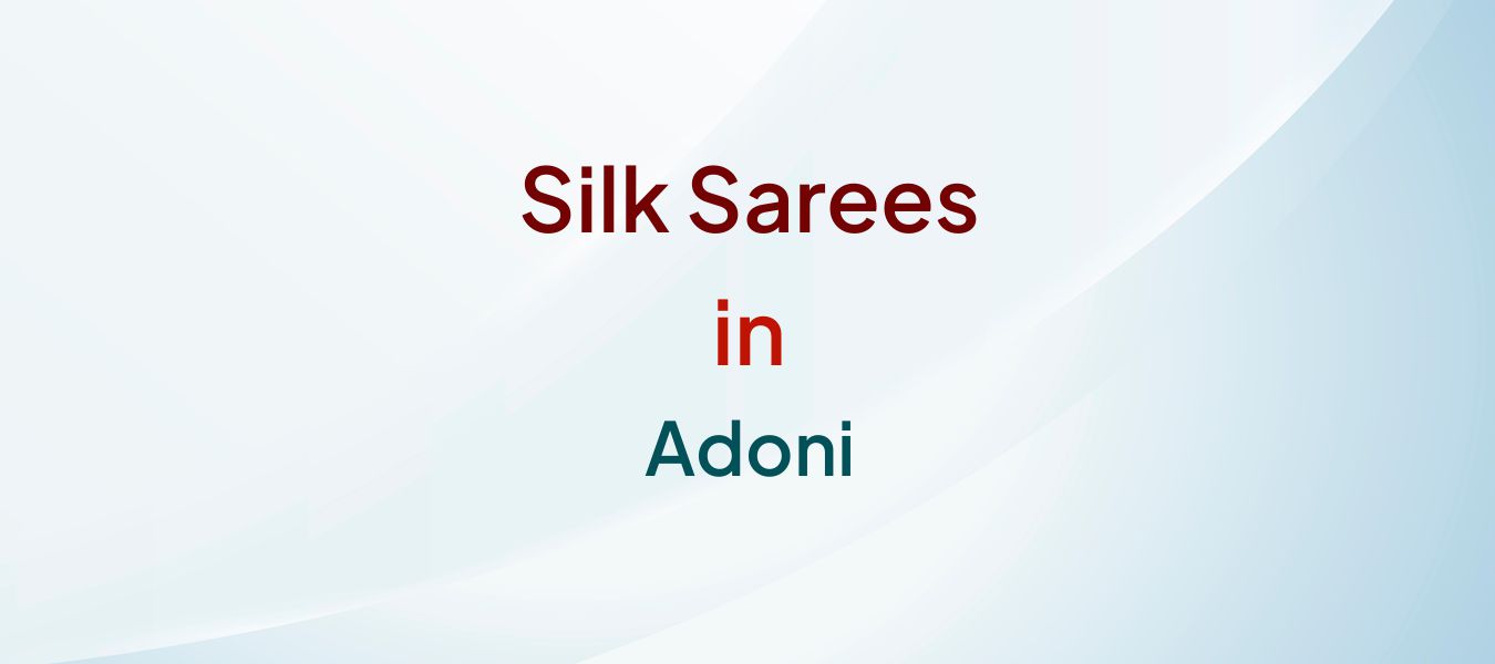 Silk Sarees in Adoni