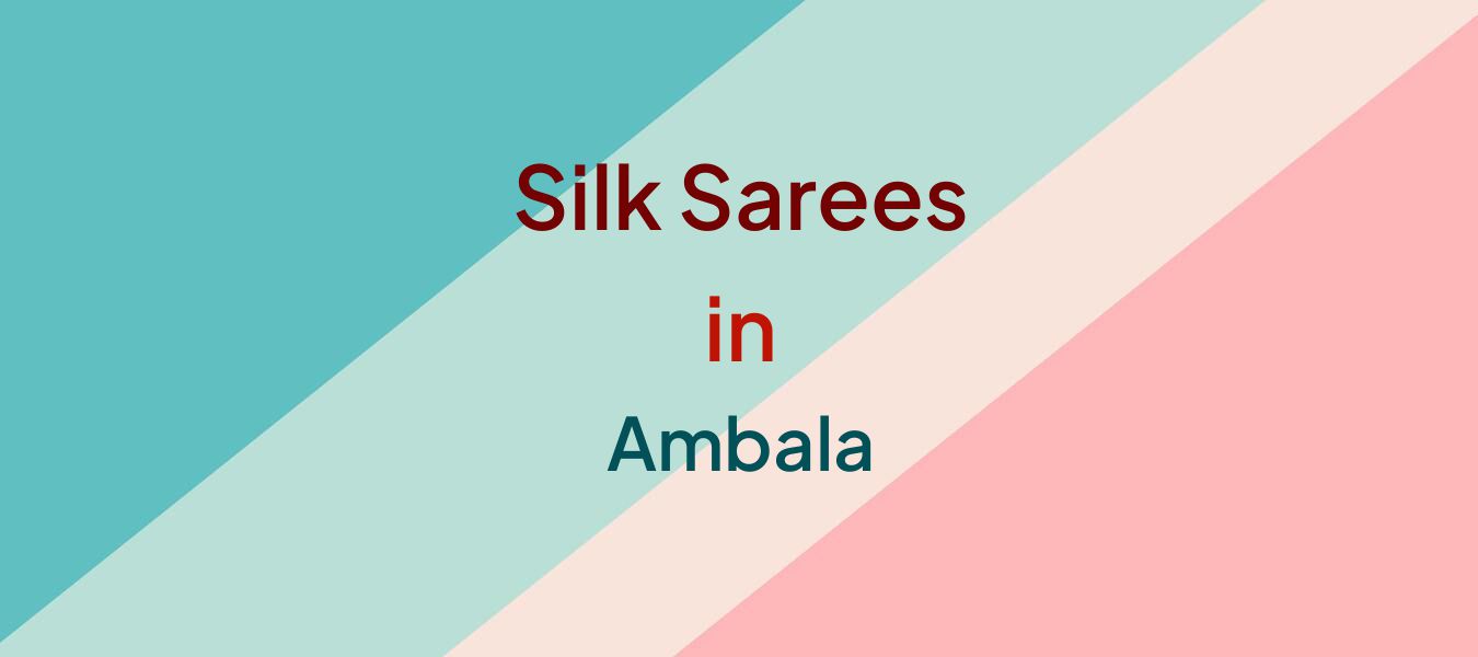 Silk Sarees in Ambala