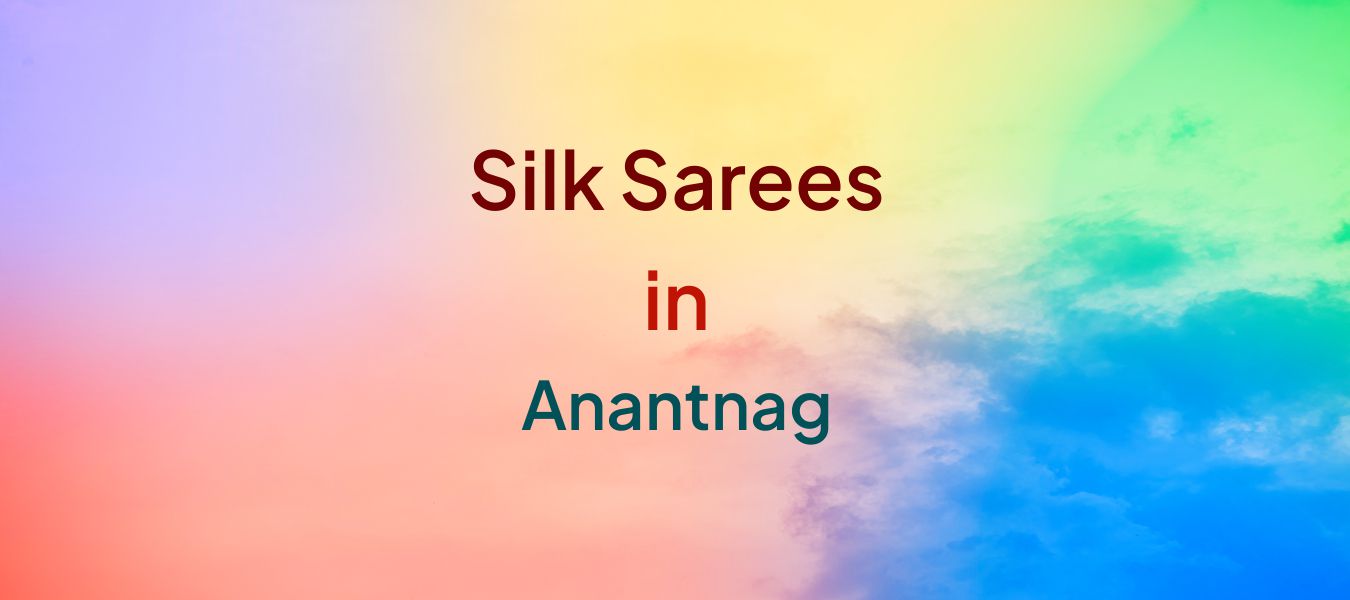 Silk Sarees in Anantnag
