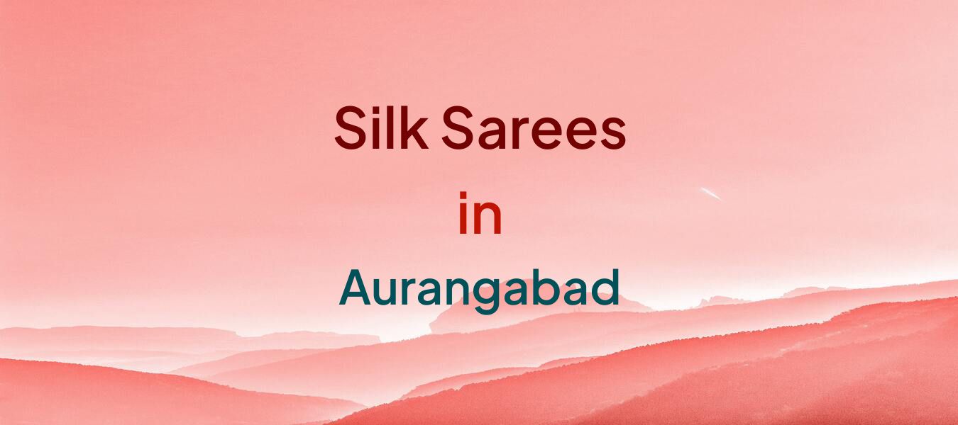 Silk Sarees in Aurangabad