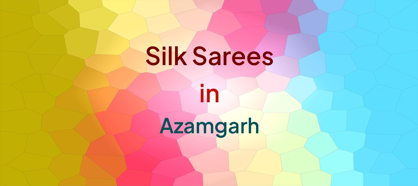Silk Sarees in Azamgarh