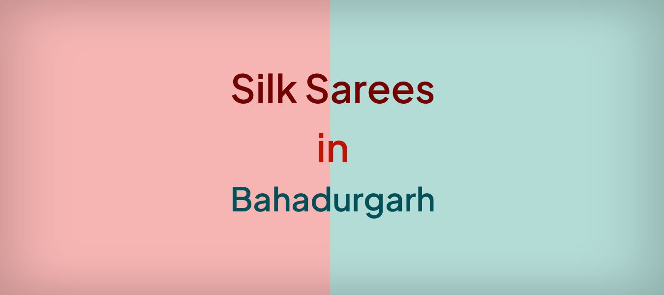 Silk Sarees in Bahadurgarh