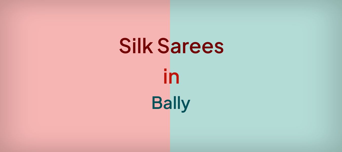 Silk Sarees in Bally