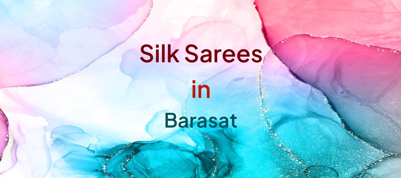 Silk Sarees in Barasat