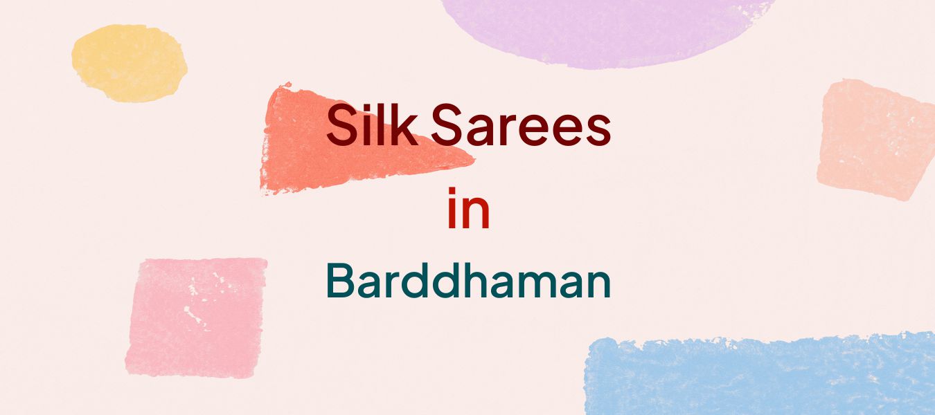 Silk Sarees in Barddhaman