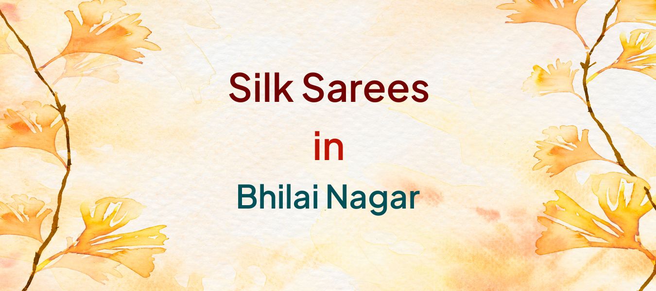 Silk Sarees in Bhilai Nagar