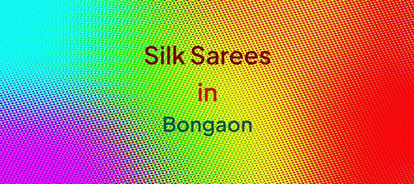 Silk Sarees in Bongaon