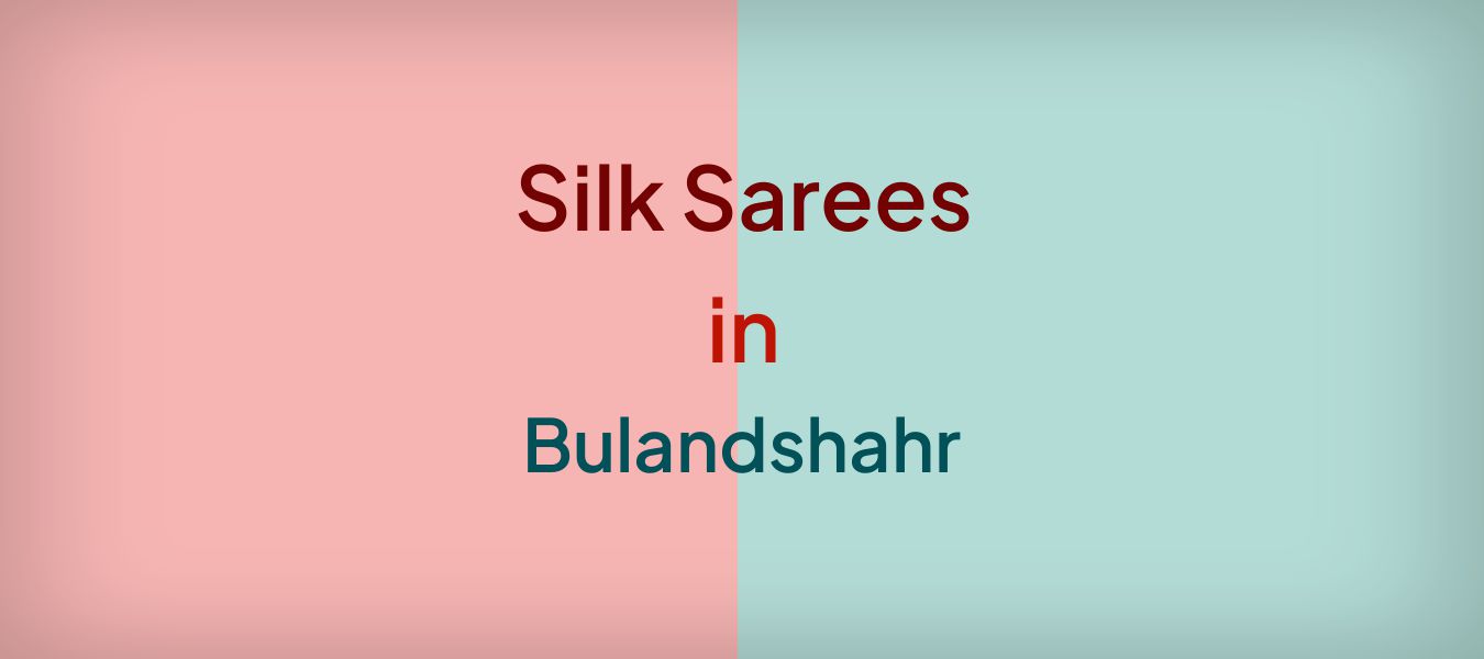 Silk Sarees in Bulandshahr