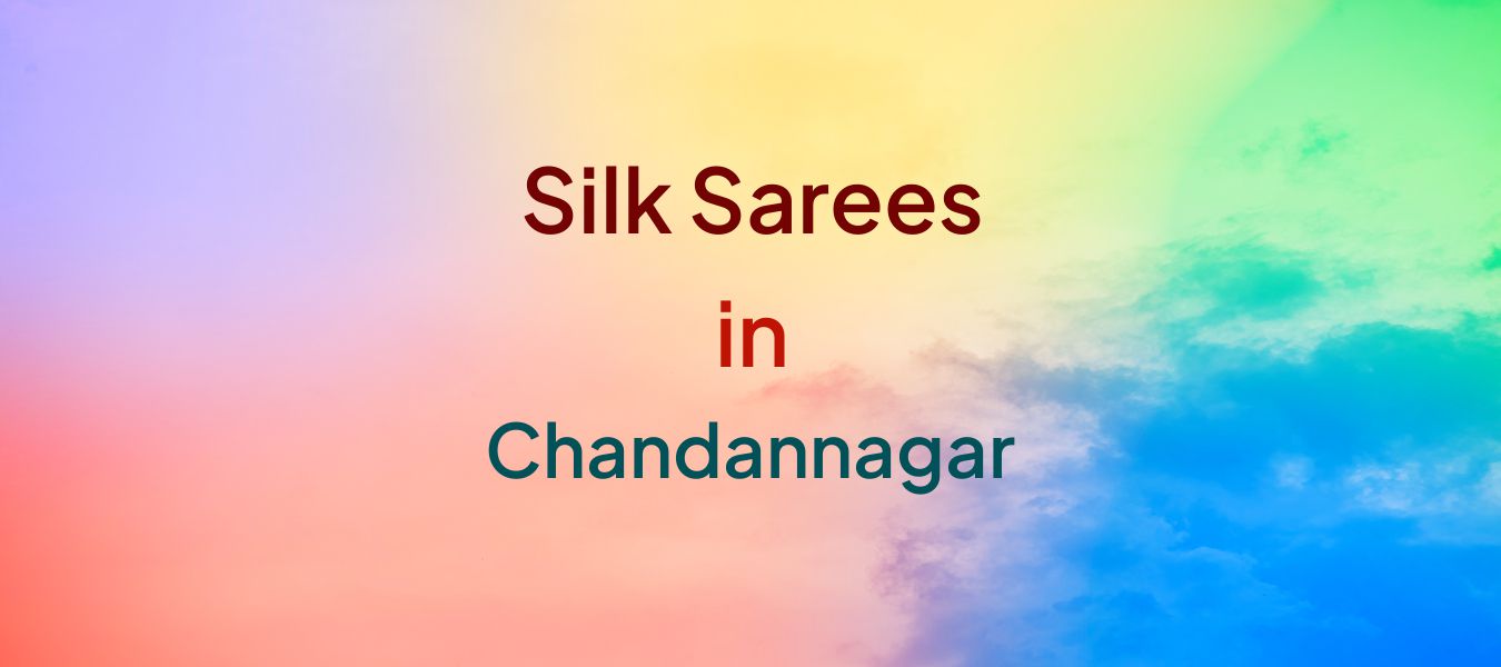 Silk Sarees in Chandannagar