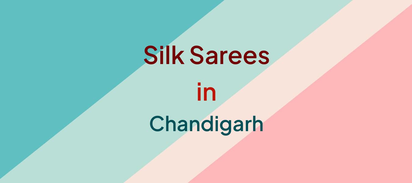 Silk Sarees in Chandigarh