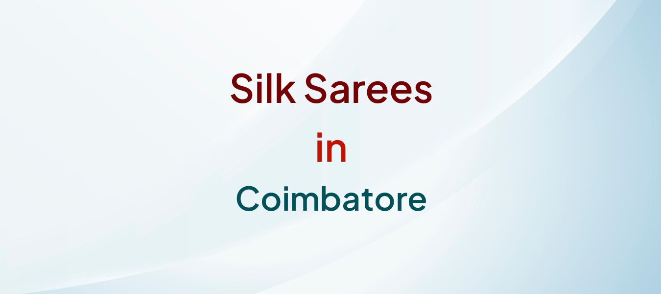 Silk Sarees in Coimbatore