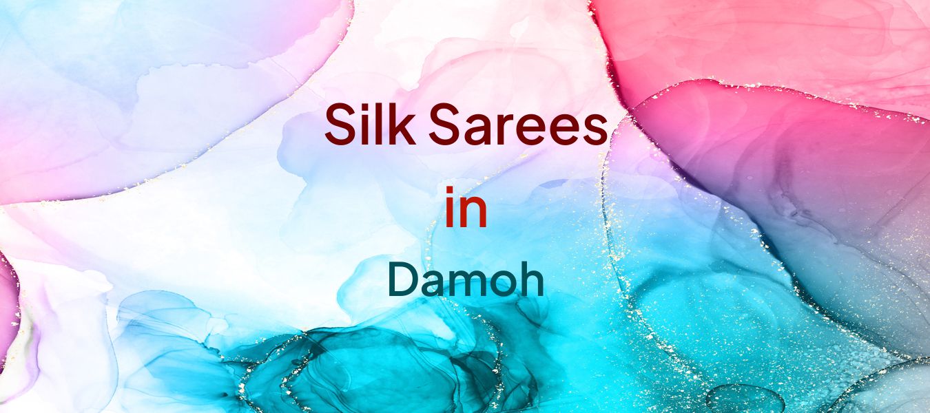 Silk Sarees in Damoh