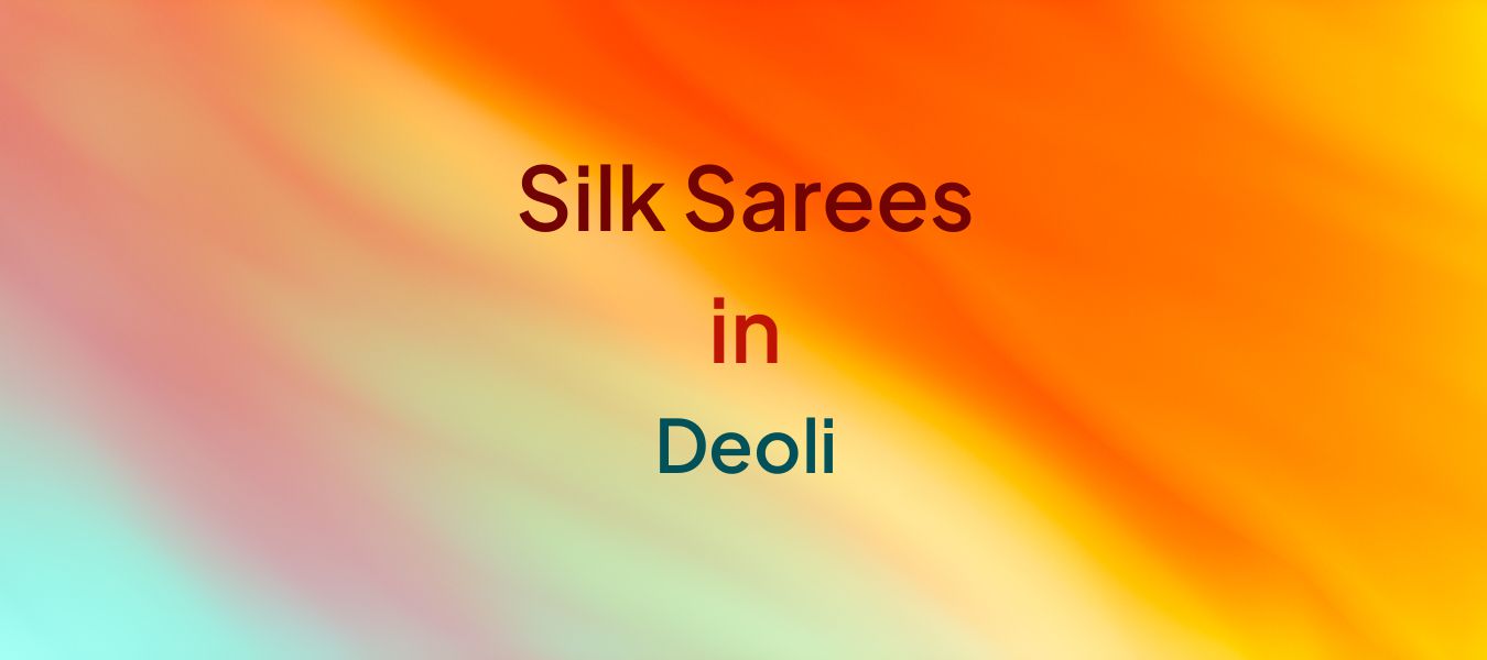 Silk Sarees in Deoli