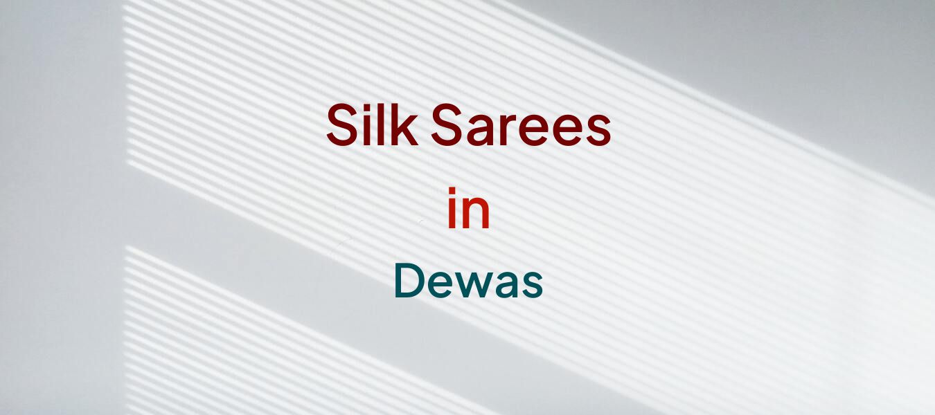 Silk Sarees in Dewas