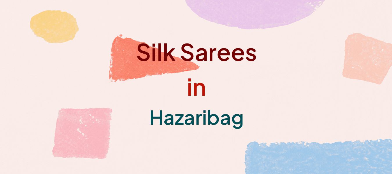 Silk Sarees in Hazaribag