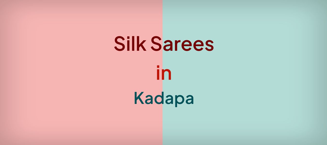 Silk Sarees in Kadapa
