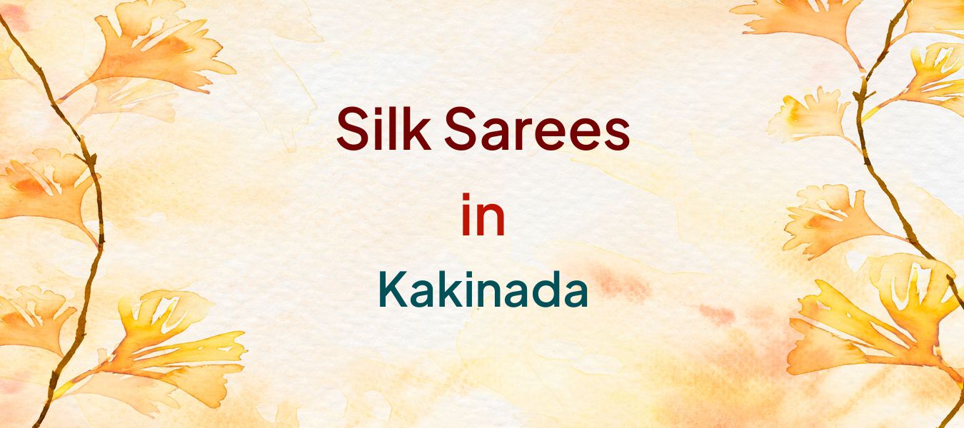 Silk Sarees in Kakinada