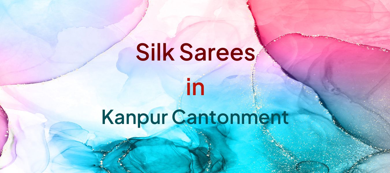 Silk Sarees in Kanpur Cantonment