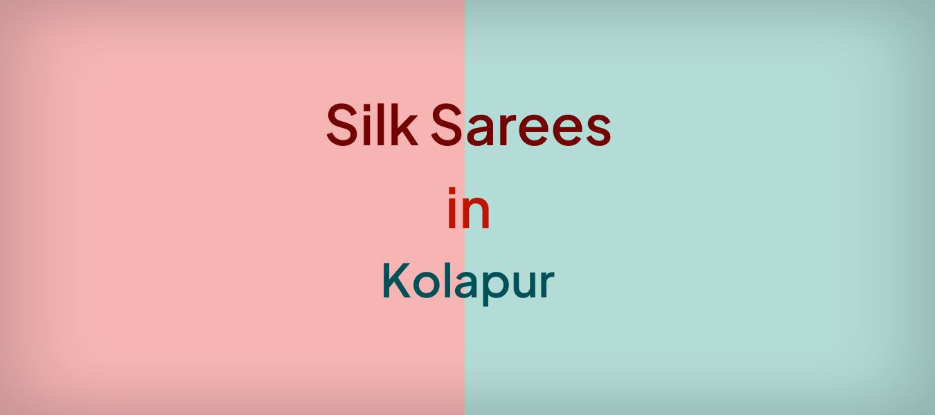 Silk Sarees in Kolapur