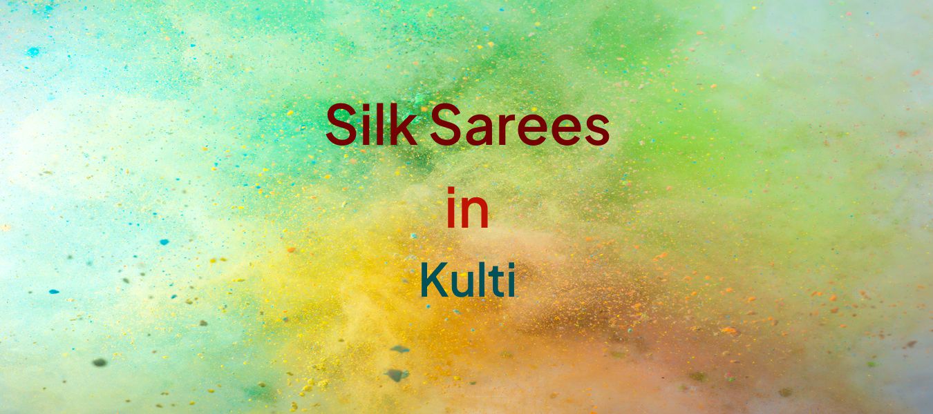 Silk Sarees in Kulti