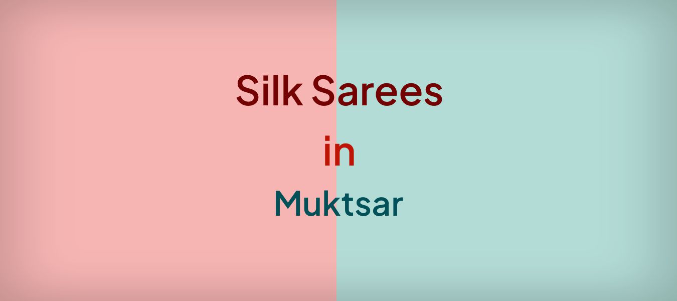 Silk Sarees in Muktsar