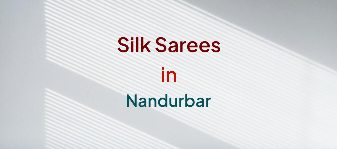 Silk Sarees in Nandurbar