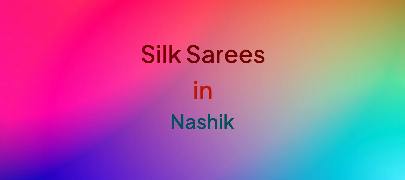 Silk Sarees in Nashik
