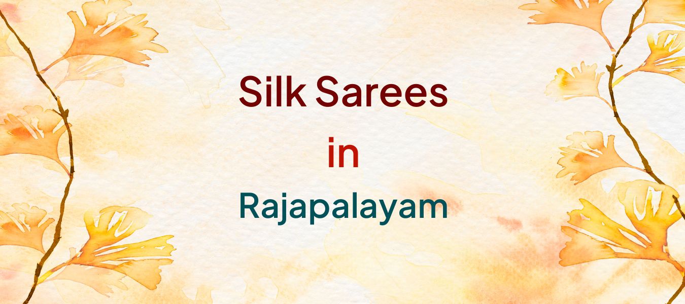 Silk Sarees in Rajapalayam