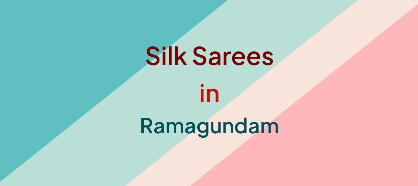 Silk Sarees in Ramagundam