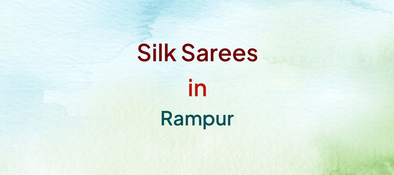 Silk Sarees in Rampur