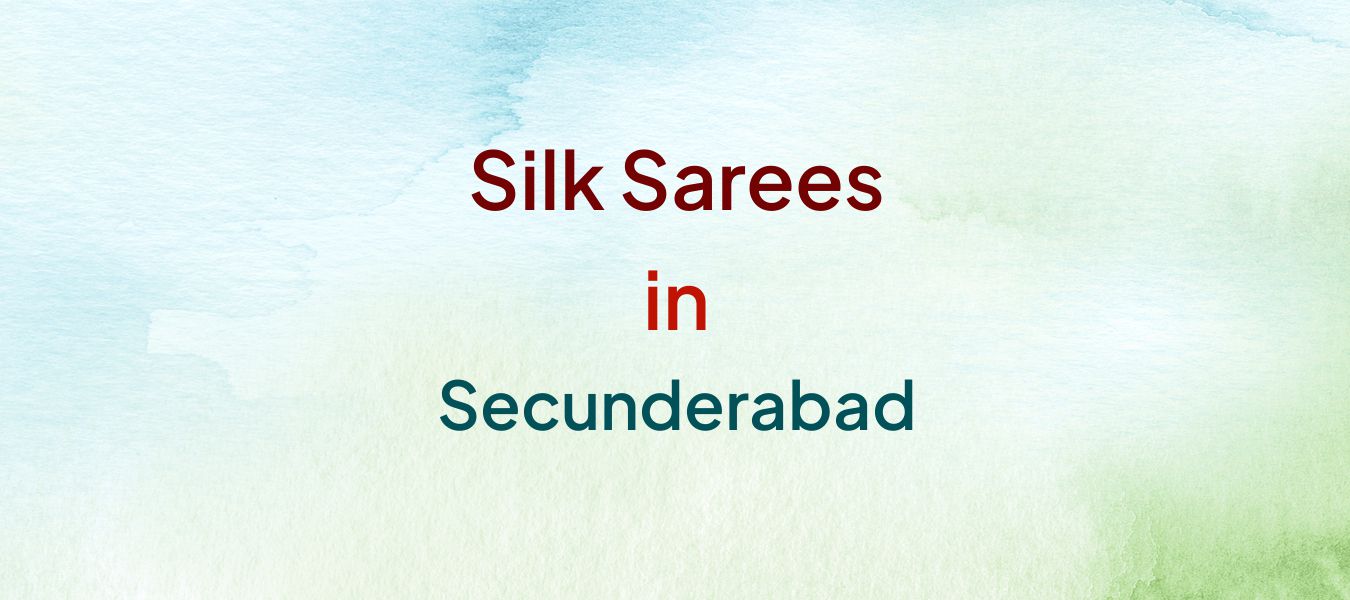 Silk Sarees in Secunderabad