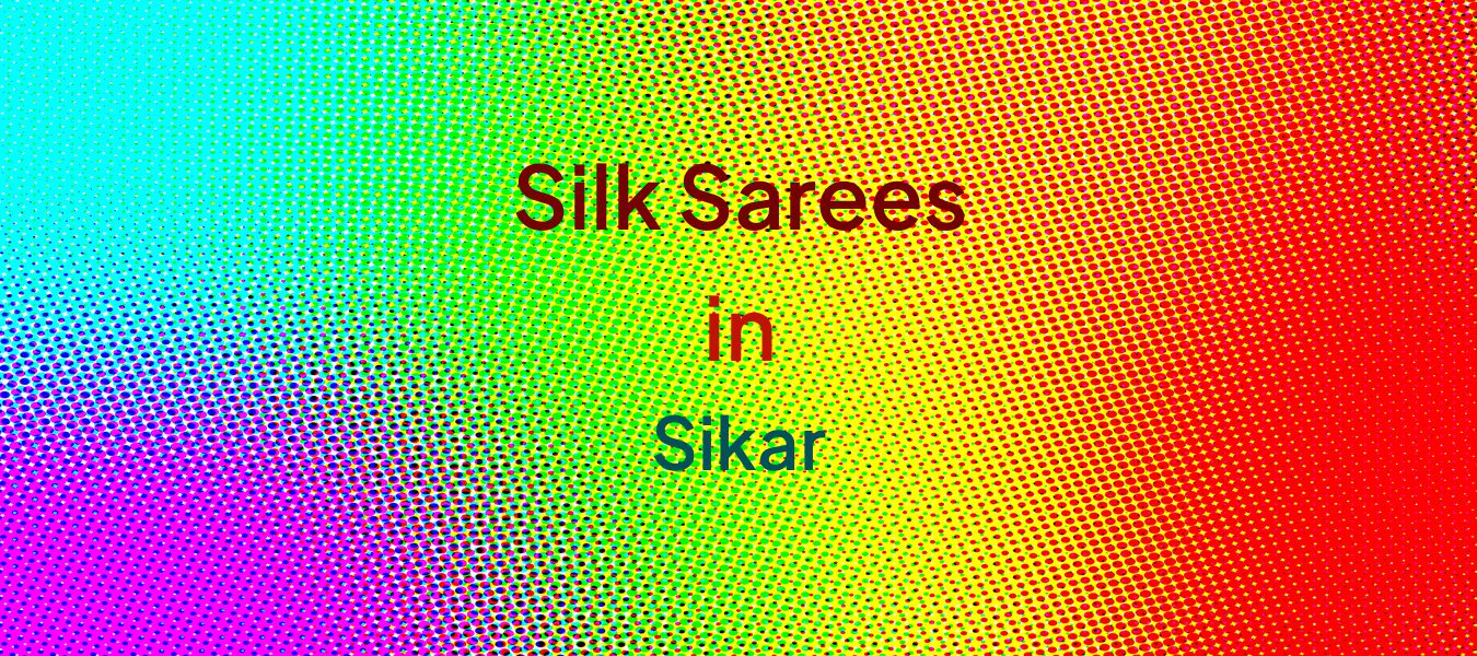 Silk Sarees in Sikar