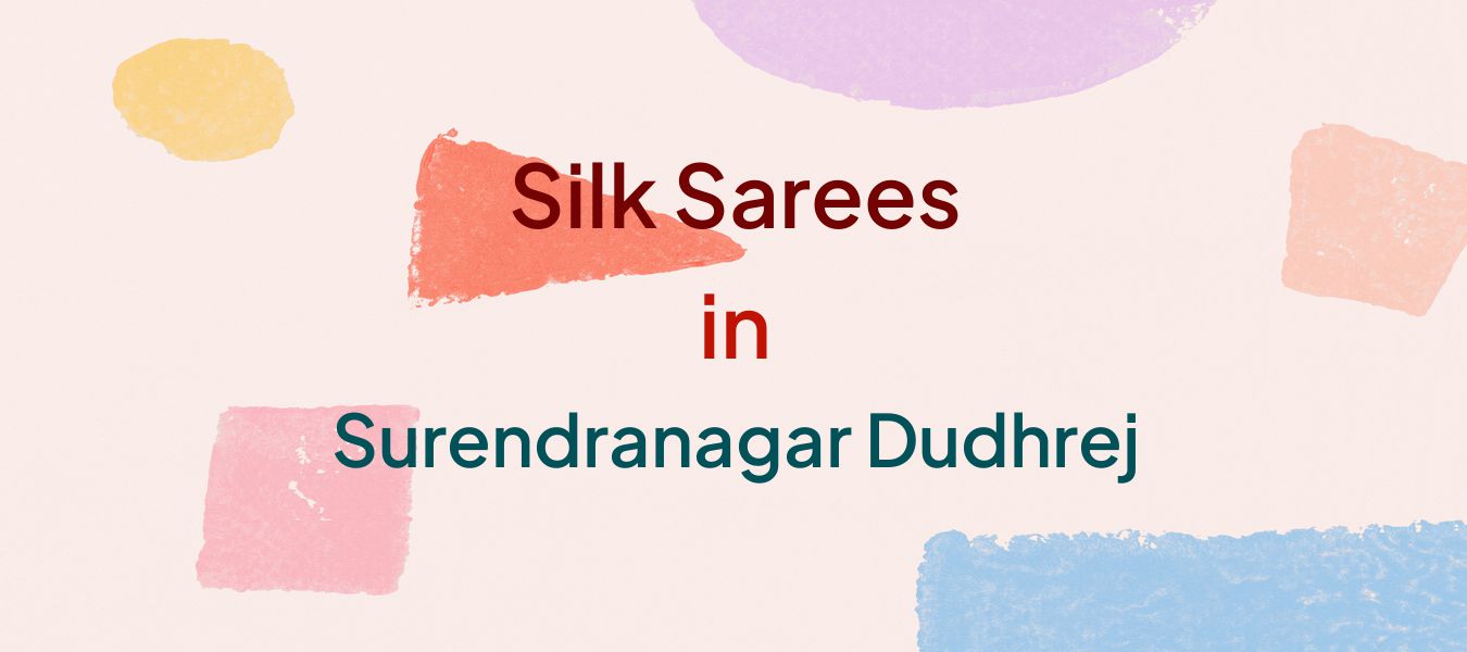 Silk Sarees in Surendranagar Dudhrej
