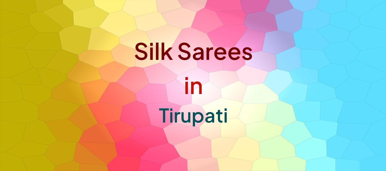 Silk Sarees in Tirupati