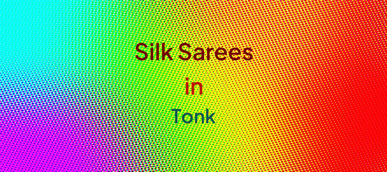 Silk Sarees in Tonk